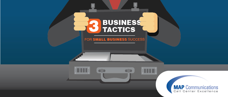 3 Business Tactics for Small Business Success